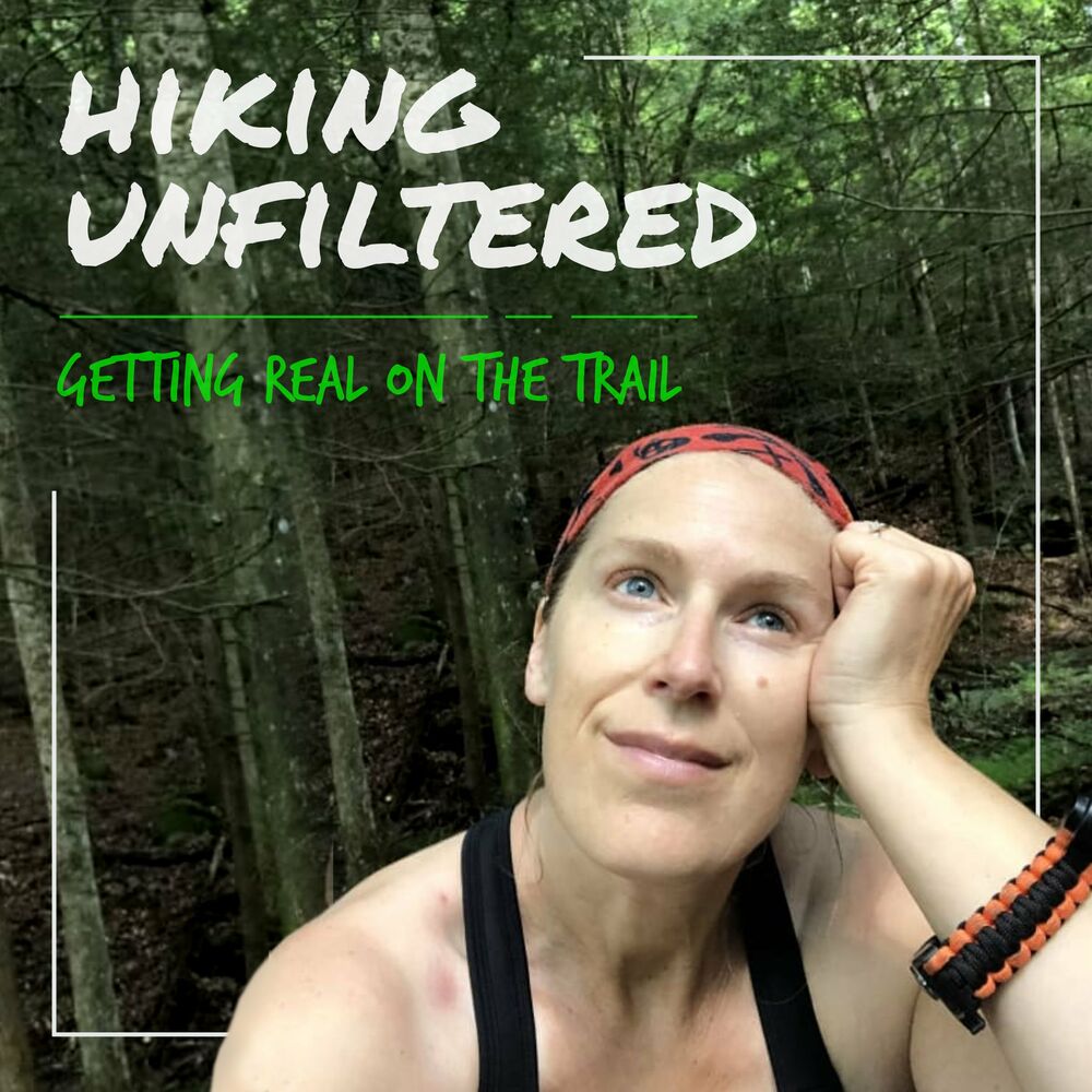 Listen to Hiking Unfiltered podcast | Deezer