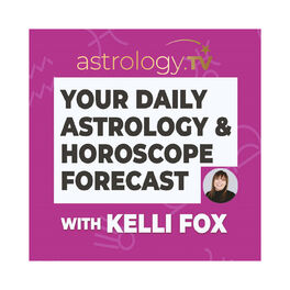 Show cover of Your Astrology and Horoscope Forecast with Kelli Fox