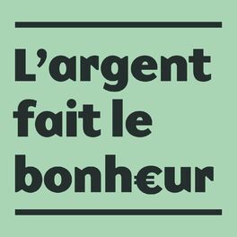 Show cover of L'ARGENT FAIT LE BONHEUR