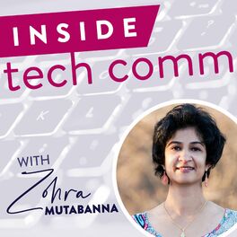 Show cover of Inside Tech Comm with Zohra Mutabanna