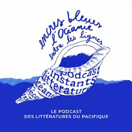 Show cover of Encres bleues, l'océanie entre les lignes - Le podcast des littératures du Pacifique