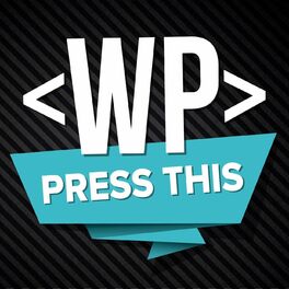 Show cover of Press This WordPress Community Podcast
