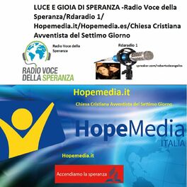 Show cover of LUCE E GIOIA DI SPERANZA -HOPEMEDIA.IT/RADIO VOCE DELLA SPERANZA/RDARADIO 1/CH CRIST AVV 7° GIORNO