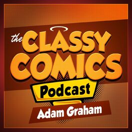 Show cover of The Classy Comics Podcast
