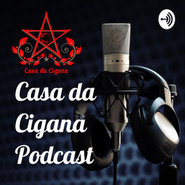 Show cover of Casa da Cigana Podcast