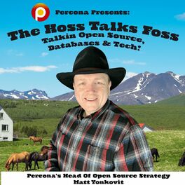 Show cover of Percona's HOSS Talks FOSS:  The Open Source Database Podcast