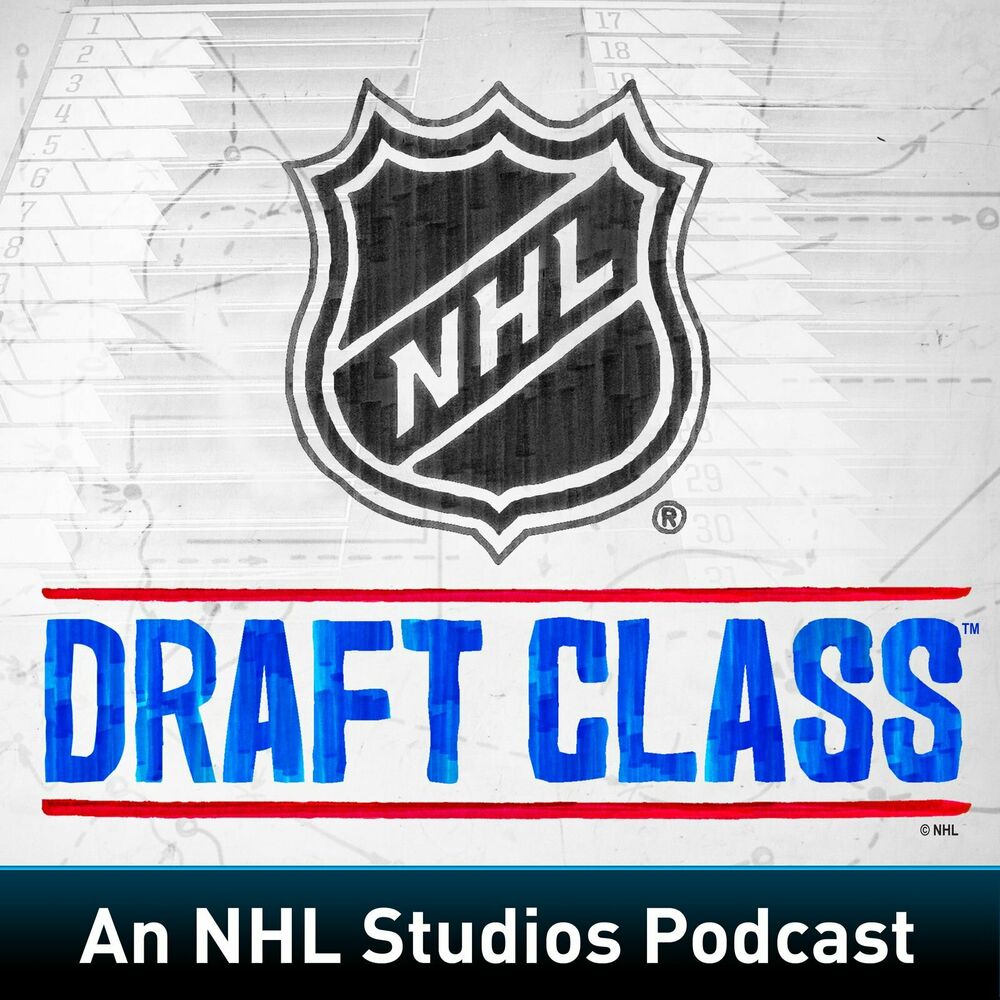 Listen to NHL Draft Class podcast