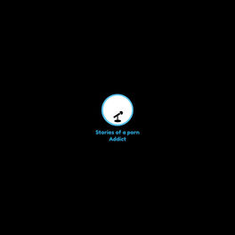 Listen to Stories of a Porn Addict podcast | Deezer