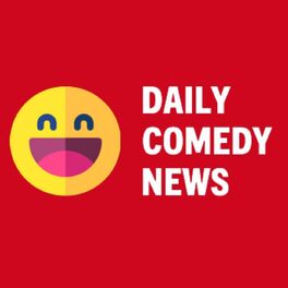 Show cover of Daily Comedy News: comedians, comedy and what's new