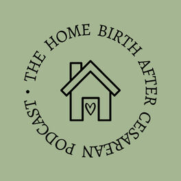 Show cover of The Home Birth After Cesarean Podcast