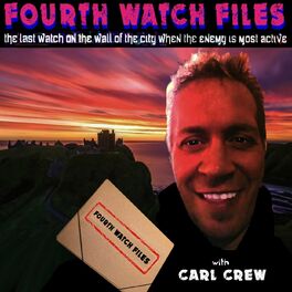 Show cover of Fourth Watch Files with Carl Crew