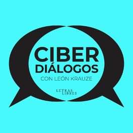 Show cover of Ciberdiálogos con León Krauze