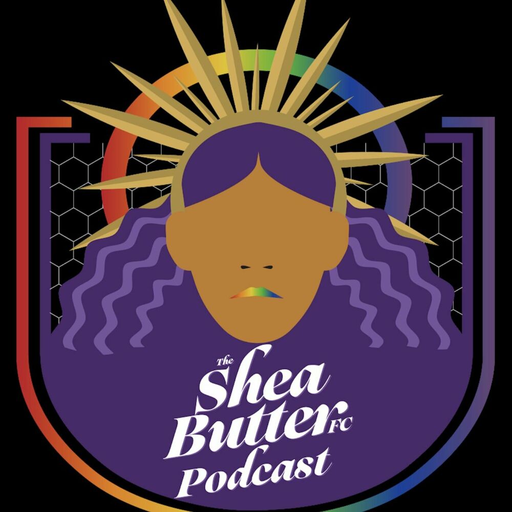 Listen to Shea Butter FC podcast