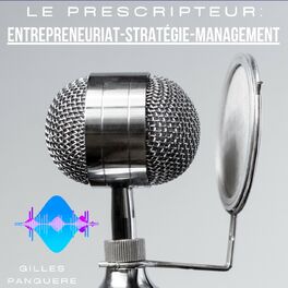 Show cover of Le Prescripteur: Entrepreneuriat-Stratégie-Management