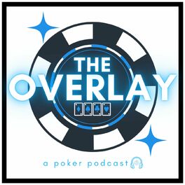 Show cover of The Overlay a poker podcast