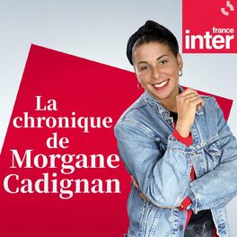 Show cover of La chronique de Morgane Cadignan