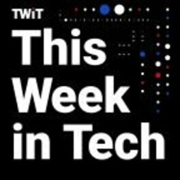 Show cover of This Week in Tech (Audio)