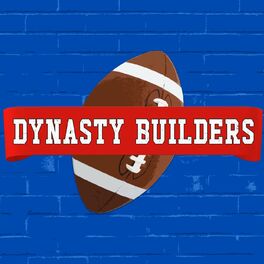 Show cover of Dynasty Builders | Dynasty Fantasy Football