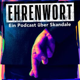 Show cover of Ehrenwort - Ein Podcast über Skandale