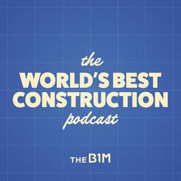 Show cover of The World's Best Construction Podcast