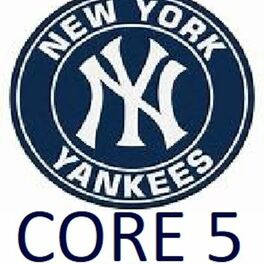 Show cover of The Core 5 Yankees Podcast