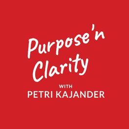 Show cover of Purpose 'n Clarity with Petri Kajander