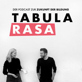 Show cover of tabula rasa - Der Podcast zur Zukunft der Bildung