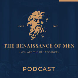 Show cover of The Renaissance of Men Podcast