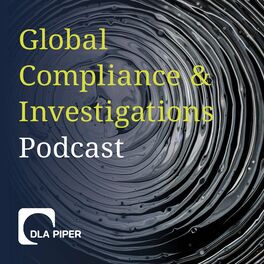 Show cover of Global Compliance & Investigations Podcast