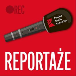Show cover of Reportaże | Radio Katowice