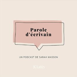 Show cover of Parole d’écrivain – un podcast de Sarah Masson