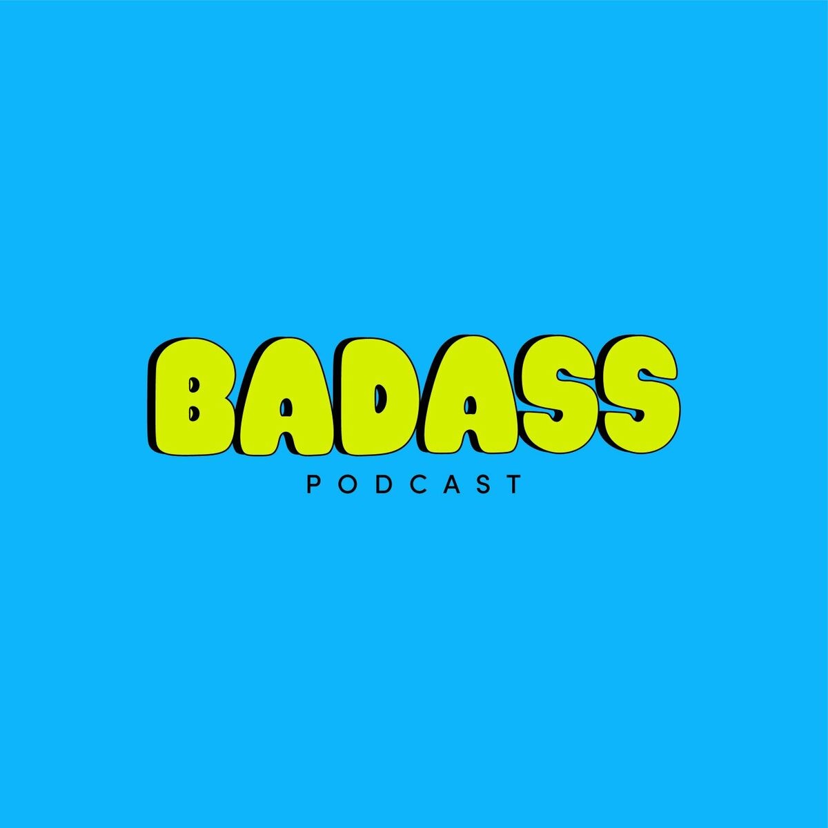 Listen to BADASS podcast | Deezer