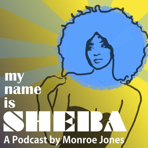 Listen to My Name Is Sheba podcast Deezer