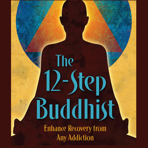 Listen to The 12Step Buddhist Podcast podcast Deezer