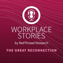 Show cover of Workplace Stories by RedThread Research