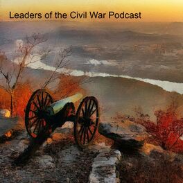 Show cover of Leaders of the Civil War Podcast