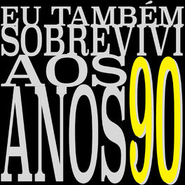 Show cover of EU TAMBÉM SOBREVIVI AOS ANOS 90