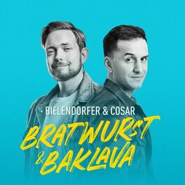 Show cover of Bratwurst und Baklava - mit Özcan Cosar und Bastian Bielendorfer