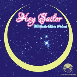 Show cover of Hey Sailor! The Sailor Moon Podcast