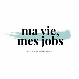 Show cover of Ma vie, mes jobs