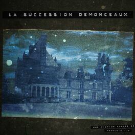 Show cover of La succession Demonceaux 📕 Fiction Sonore