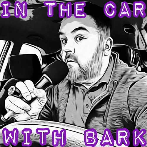 listen-to-in-the-car-with-bark-podcast-deezer