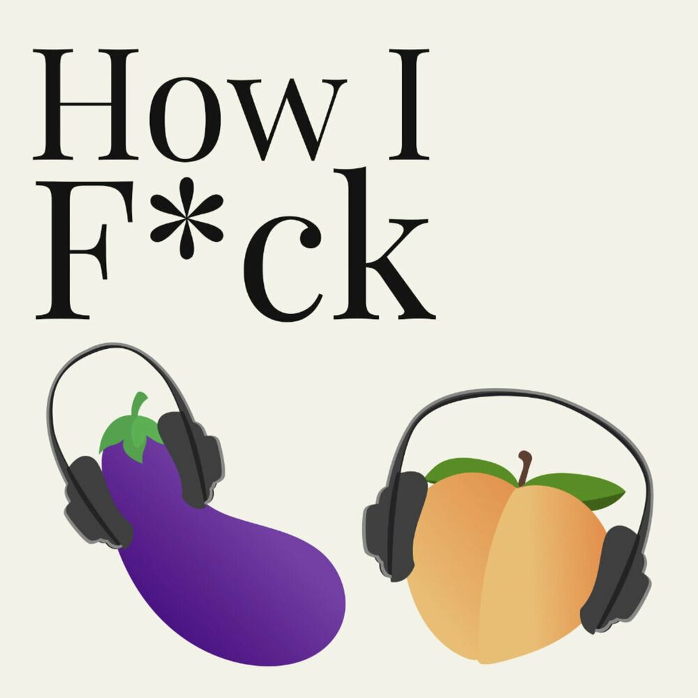 Listen to How I F*ck podcast Deezer picture