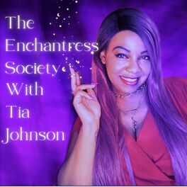 Show cover of The Enchantress Society With Tia Johnson