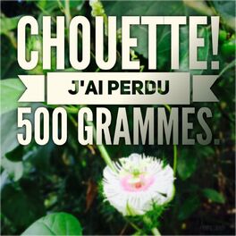 Show cover of Chouette j'ai perdu 500 grammes!