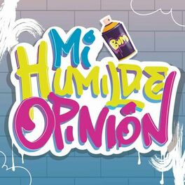 Show cover of Mi Humilde Opinion Podcast