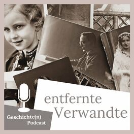 Show cover of Entfernte Verwandte - der Geschichte(n) Podcast