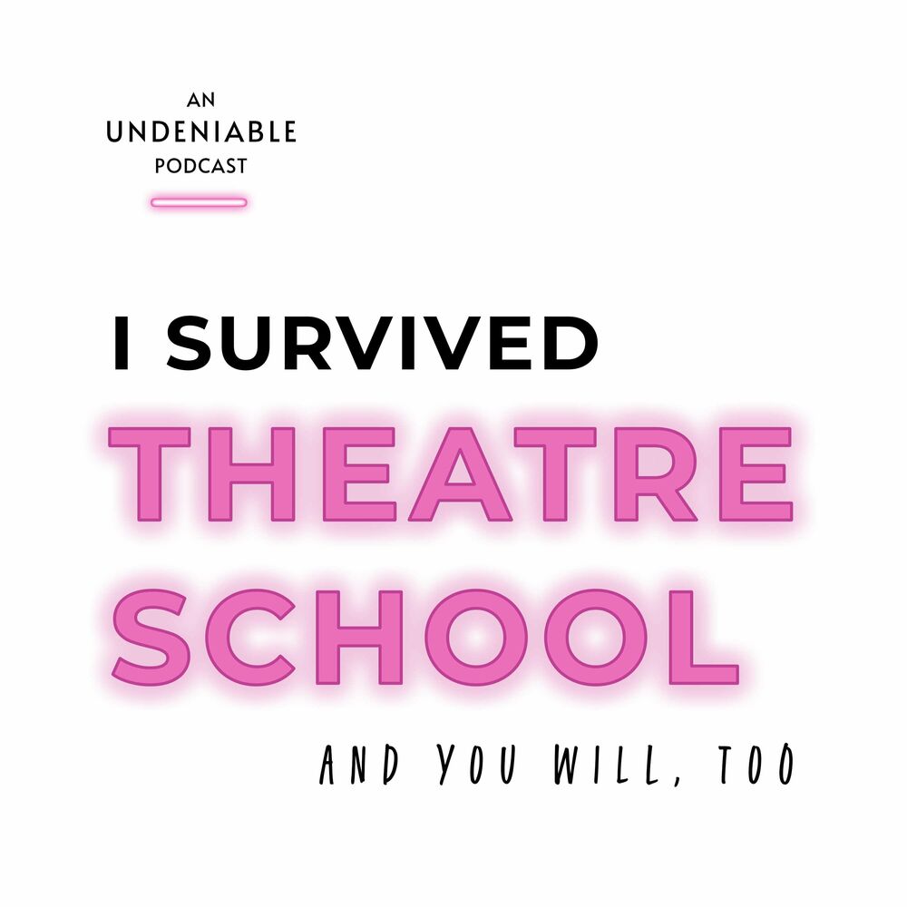 Écoute le podcast I Survived Theatre School Deezer