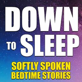 Show cover of Down To Sleep (Audiobooks & Bedtime Stories)