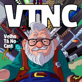 Show cover of VTNCast - Velho Tá no Cast